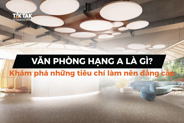 Văn phòng hạng A