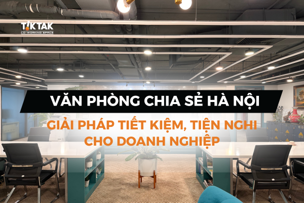 Văn phòng chia sẻ Hà Nội
