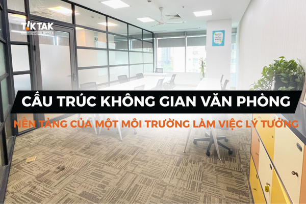 Cấu trúc không gian văn phòng
