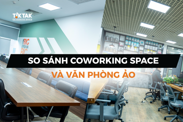 Coworking Space & Văn phòng ảo