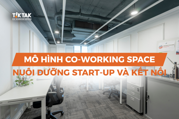 Lợi thế kép của co-working space cho startup